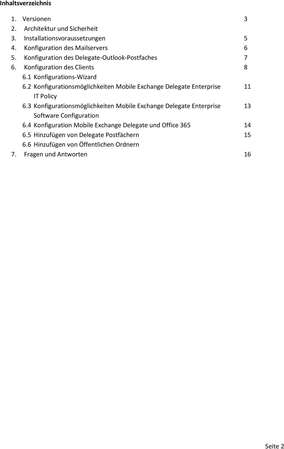 2 Konfigurationsmöglichkeiten Mobile Exchange Delegate Enterprise 11 IT Policy 6.