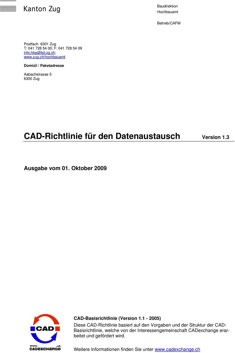 3 Ausgabe vom 01. Oktober 2009 CAD-Basisrichtlinie (Version 1.