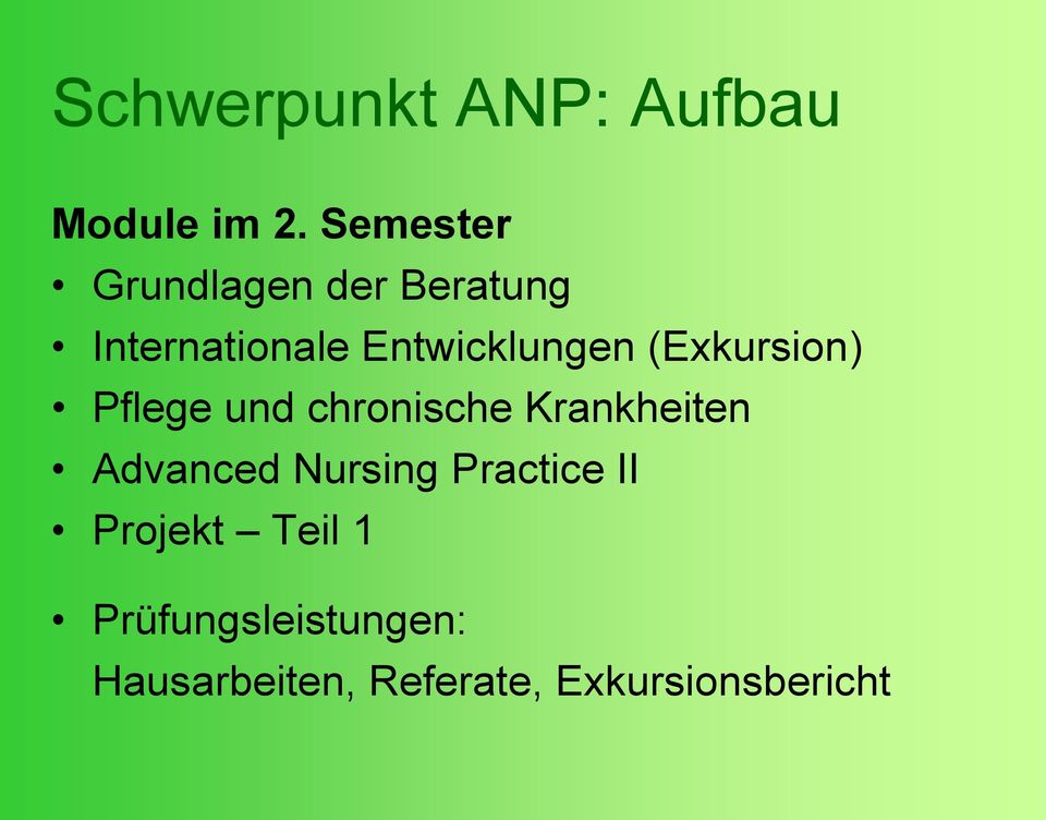 (Exkursion) Pflege und chronische Krankheiten Advanced Nursing