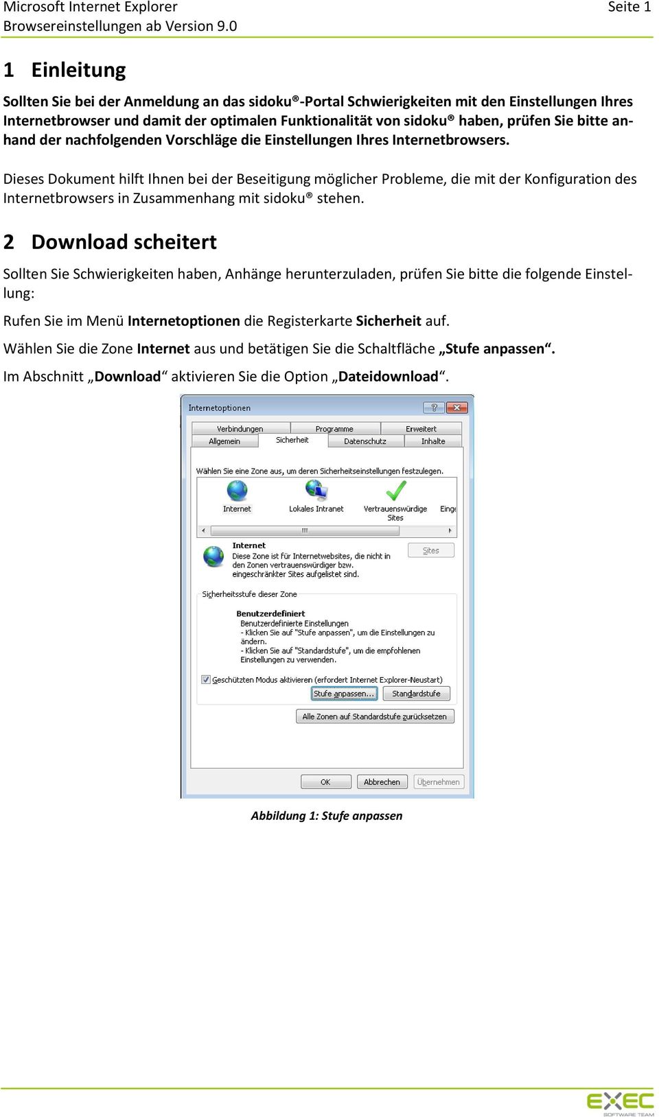 Dieses Dokument hilft Ihnen bei der Beseitigung möglicher Probleme, die mit der Konfiguration des Internetbrowsers in Zusammenhang mit sidoku stehen.