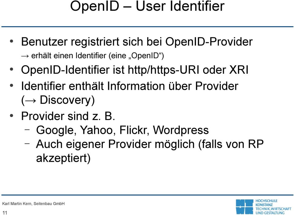 Identifier enthält Information über Provider ( Discovery) Provider sind z. B.