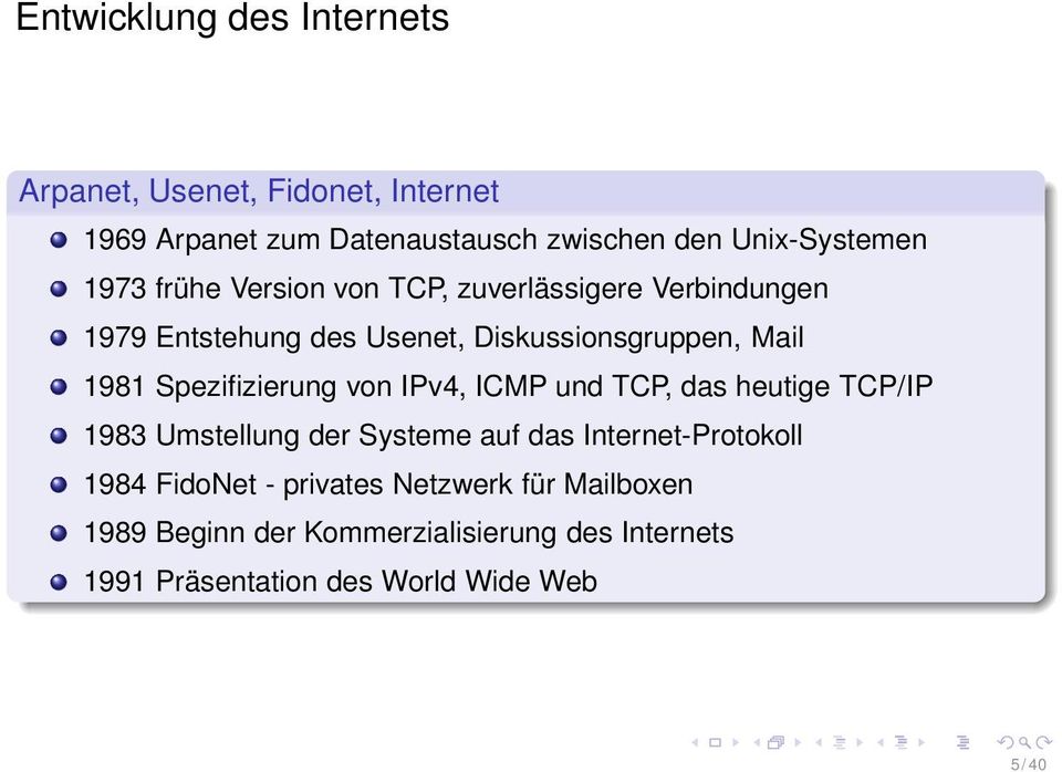 Spezifizierung von IPv4, ICMP und TCP, das heutige TCP/IP 1983 Umstellung der Systeme auf das Internet-Protokoll 1984