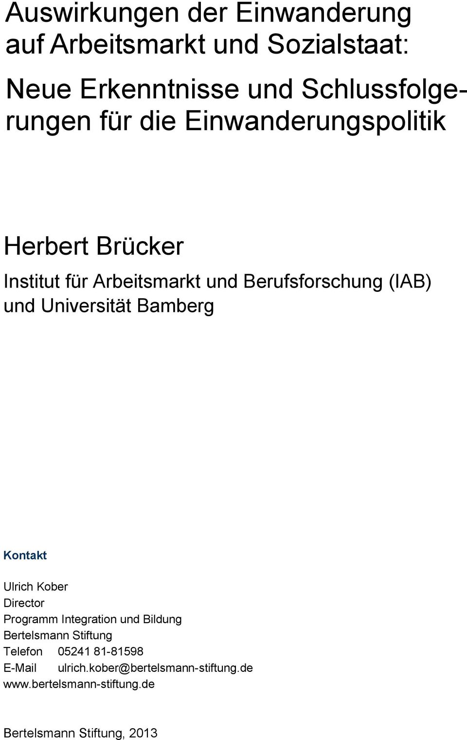Universität Bamberg Kontakt Ulrich Kober Director Programm Integration und Bildung Bertelsmann Stiftung