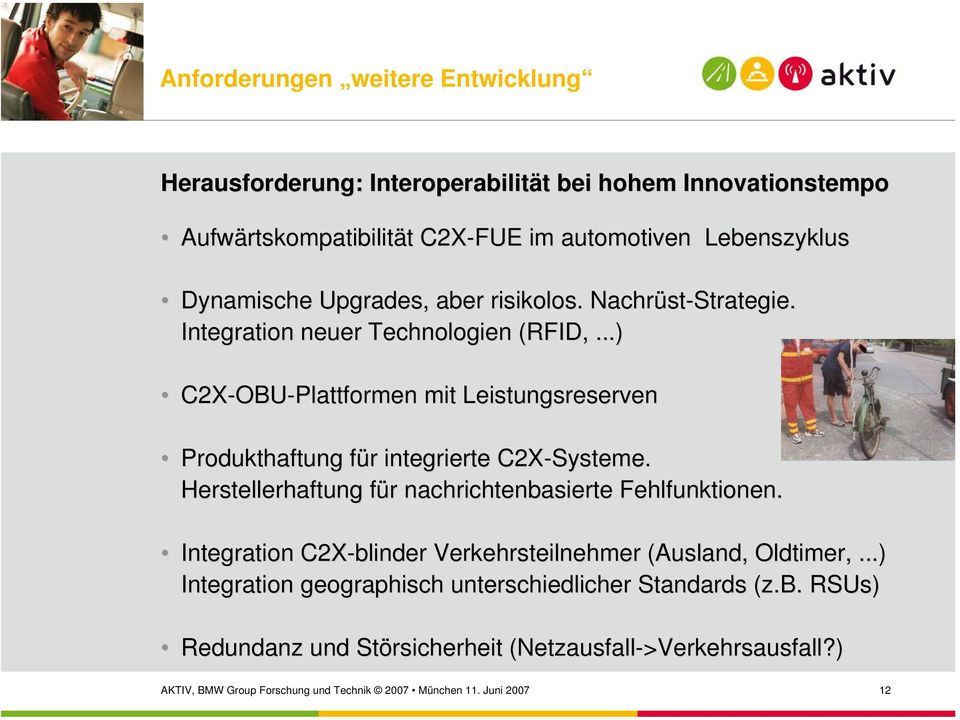 ..) C2X-OBU OBU-Plattformen mit Leistungsreserven Produkthaftung für f r integrierte C2X-Systeme. Herstellerhaftung fürf nachrichtenbasierte Fehlfunktionen.