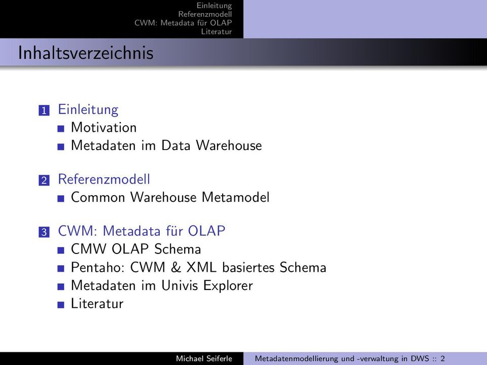 Pentaho: CWM & XML basiertes Schema Metadaten im Univis