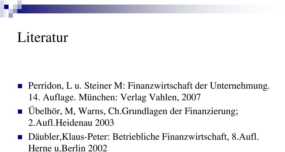 München: Verlag Vahlen, 2007 Übelhör, M, Warns, Ch.