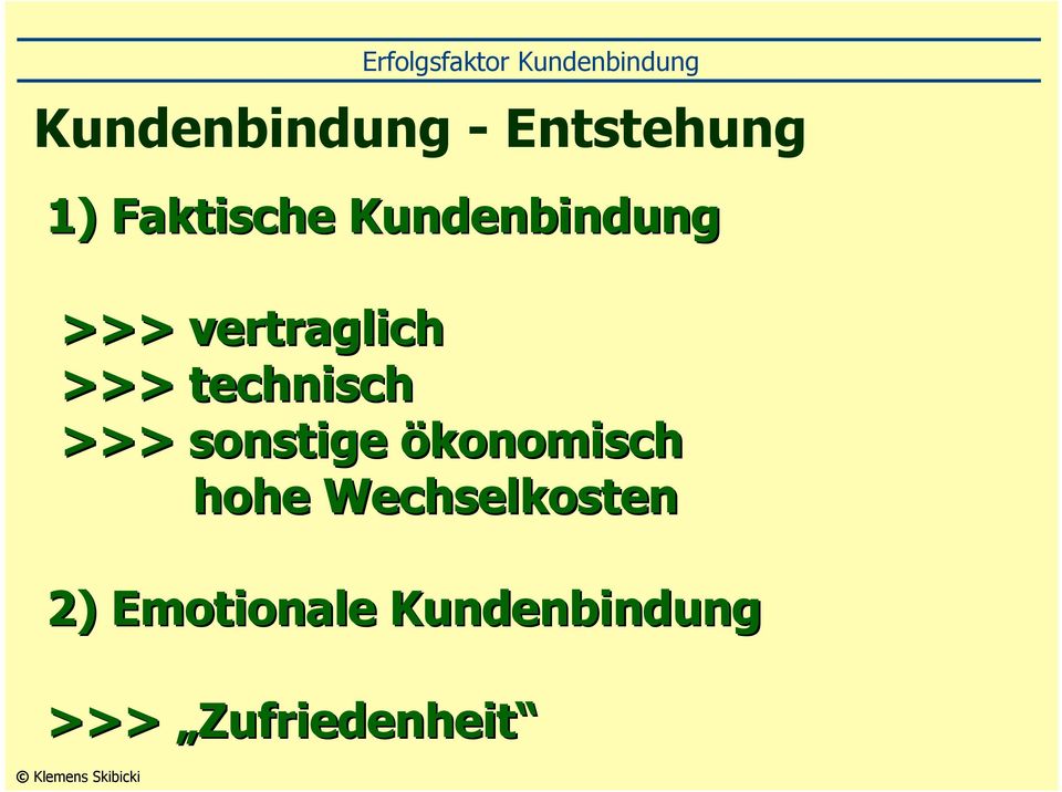 vertraglich >>> technisch >>> sonstige ökonomisch