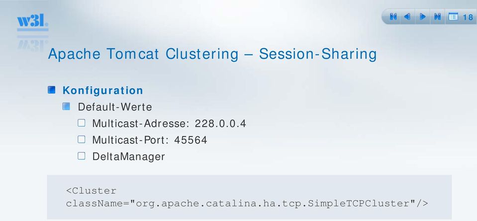 0.0.4 Multicast-Port: 45564 DeltaManager <Cluster