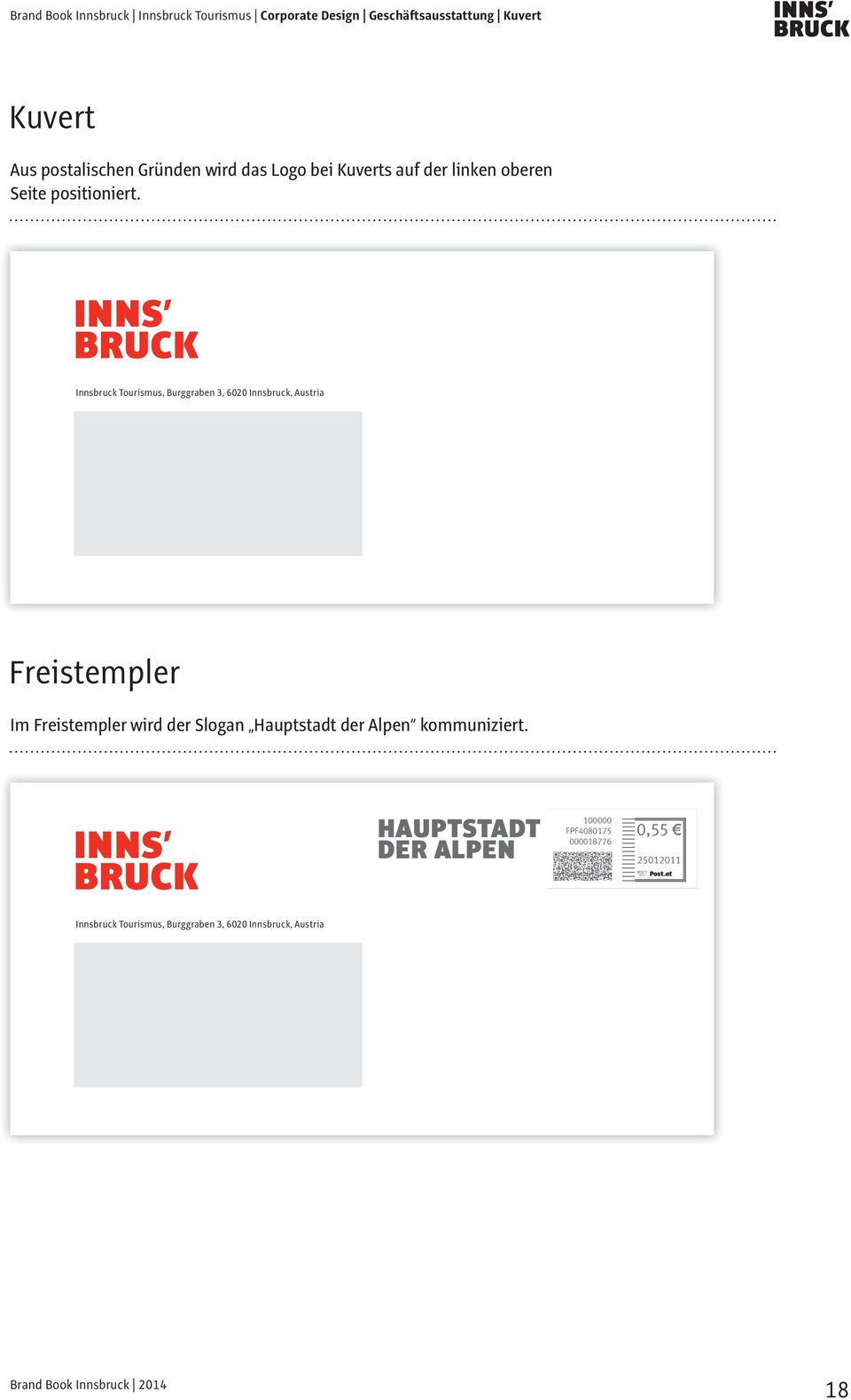 innsbruck.info FreiStemPLer Freistempler Im Im Freistempler Freistempler wird wird der der Slogan Slogan Hauptstadt Hauptstadt der der Alpen Alpen kommuniziert.