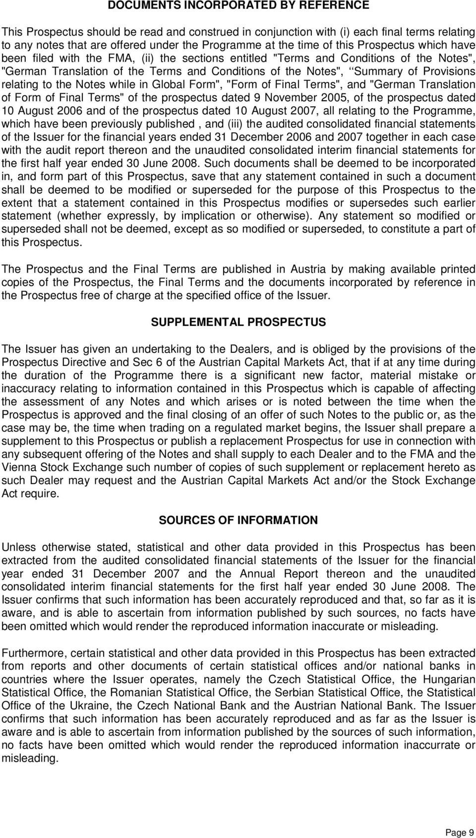 Provisions relating to the Notes while in Global Form", "Form of Final Terms", and "German Translation of Form of Final Terms" of the prospectus dated 9 November 2005, of the prospectus dated 10