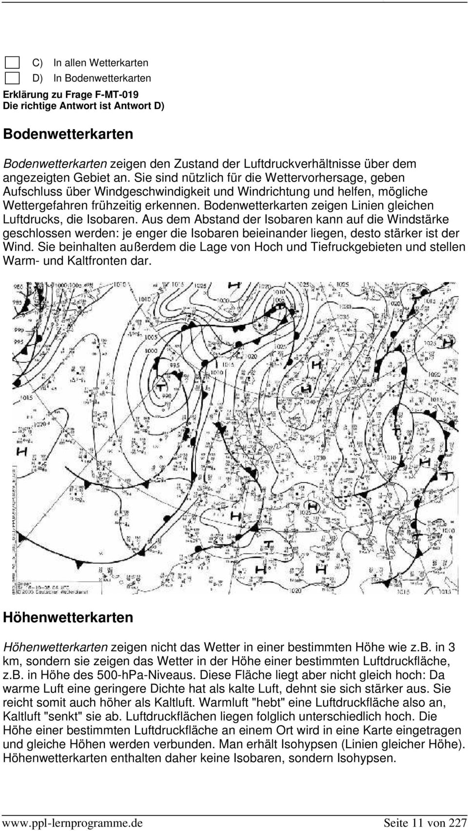 Bodenwetterkarten zeigen Linien gleichen Luftdrucks, die Isobaren.