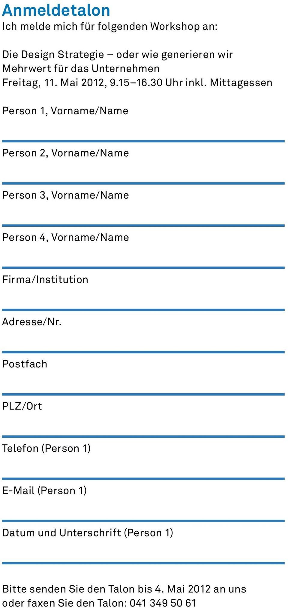Mittagessen Person 1, Vorname/Name Person 2, Vorname/Name Person 3, Vorname/Name Person 4, Vorname/Name