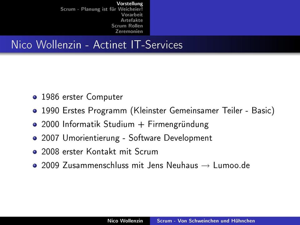 Firmengründung 2007 Umorientierung - Software Development 2008