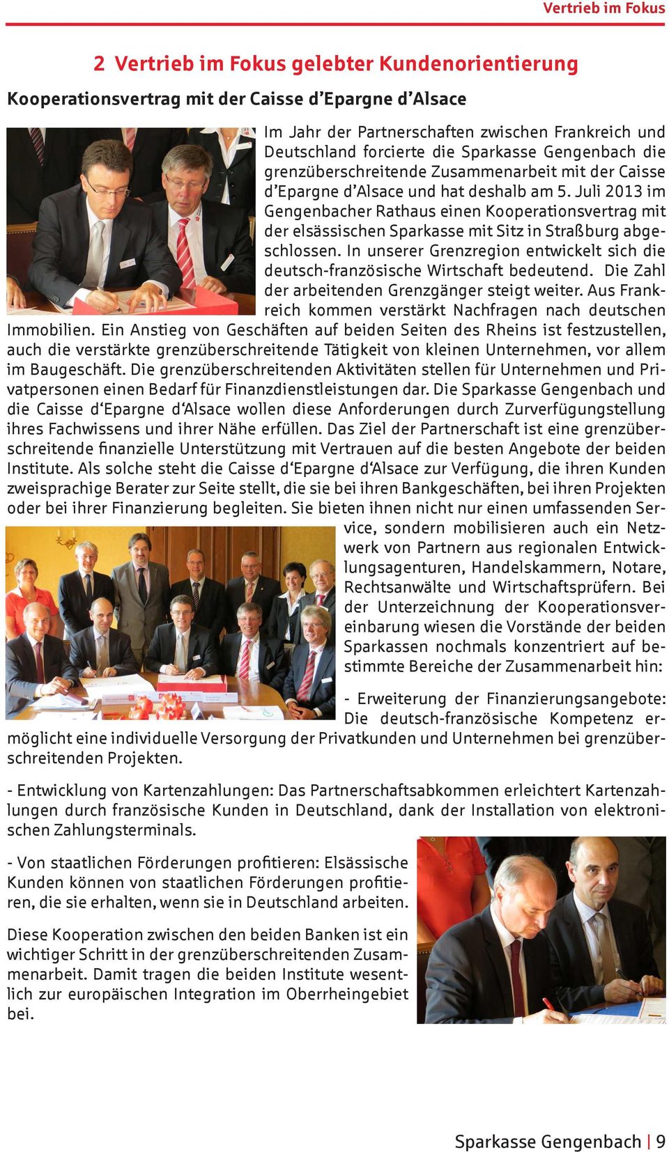 Juli 2013 im Gengenbacher Rathaus einen Kooperationsvertrag mit der elsässischen Sparkasse mit Sitz in Straßburg abgeschlossen.