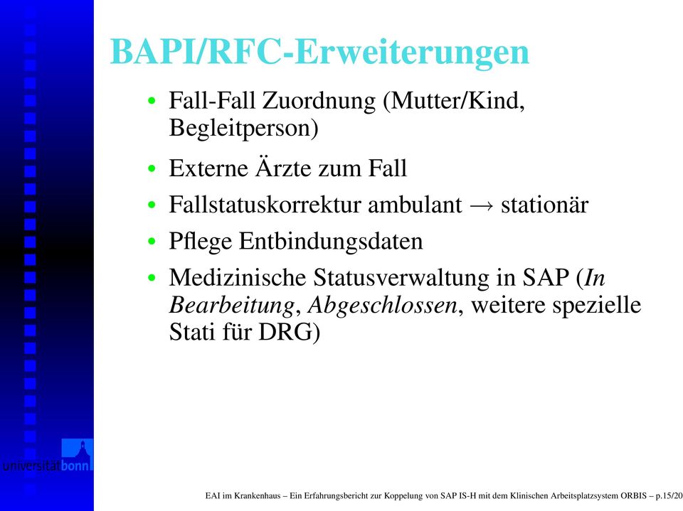 in SAP (In Bearbeitung, Abgeschlossen, weitere spezielle Stati für DRG) EAI im Krankenhaus Ein
