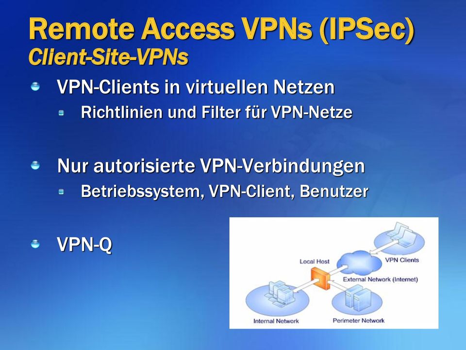 und Filter für VPN-Netze Nur autorisierte