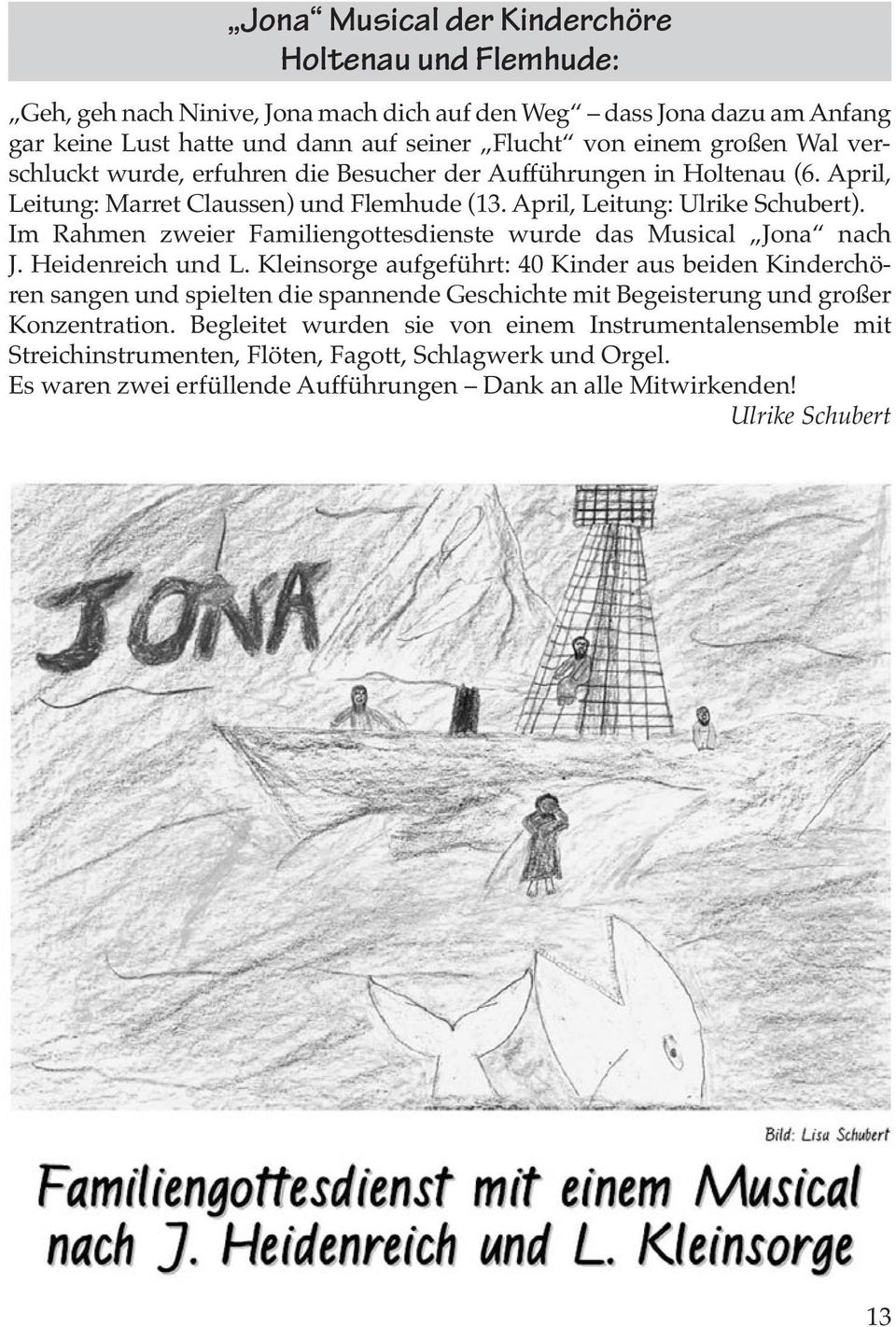 Im Rahmen zweier Familiengottesdienste wurde das Musical Jona nach J. Heidenreich und L.