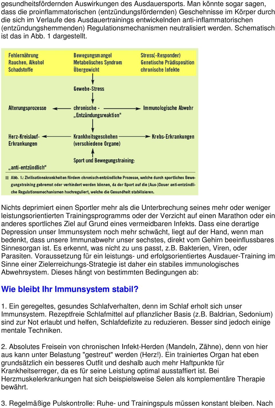 (entzündungshemmenden) Regulationsmechanismen neutralisiert werden. Schematisch ist das in Abb. 1 dargestellt.