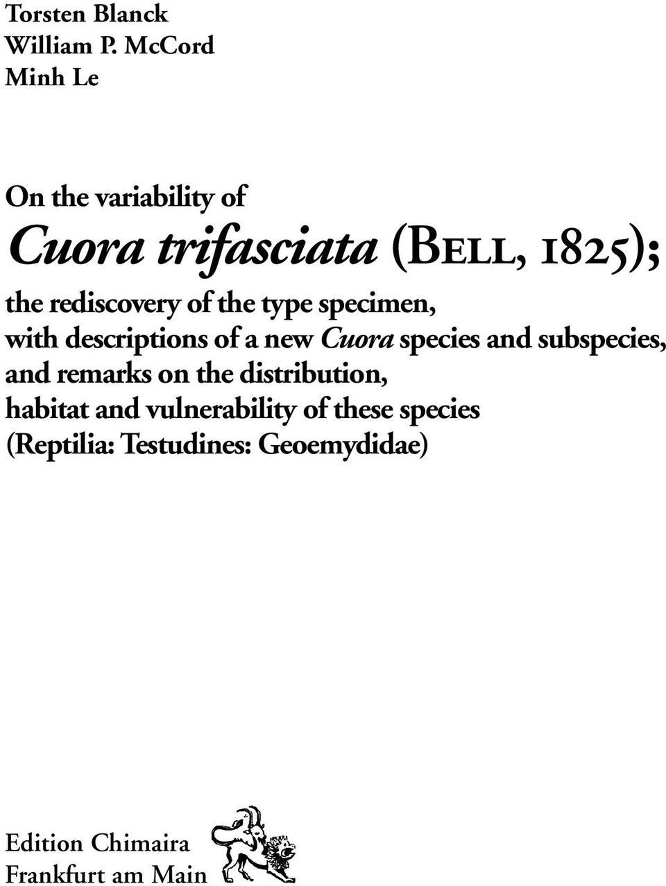 rediscovery of the type specimen, with descriptions of a new Cuora species and