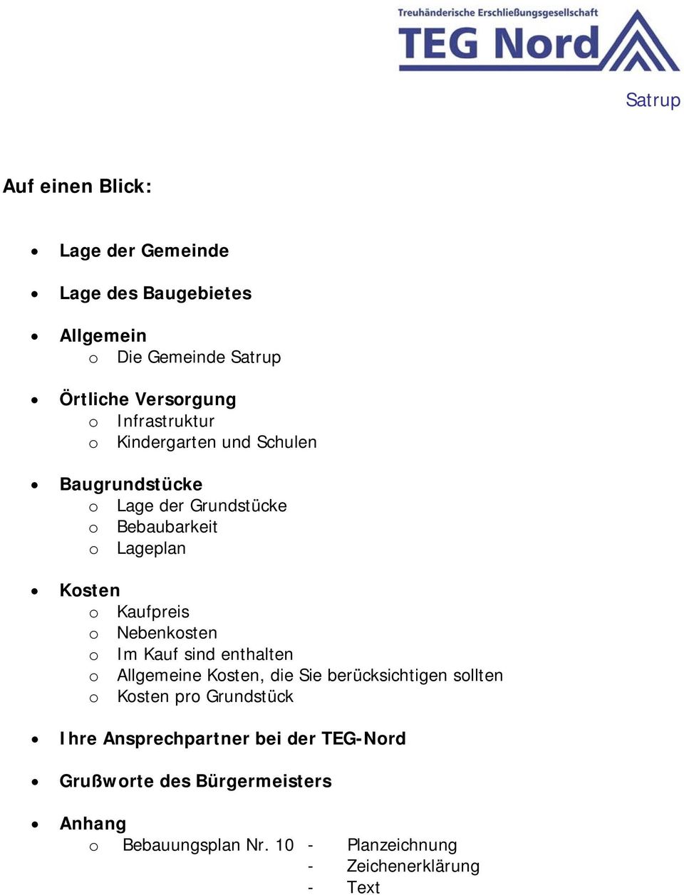 o Nebenkosten o Im Kauf sind enthalten o Allgemeine Kosten, die Sie berücksichtigen sollten o Kosten pro Grundstück Ihre