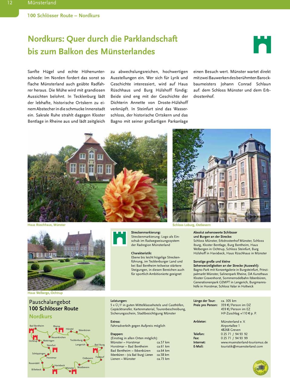 Sakrale Ruhe strahlt dagegen Kloster Bentlage in Rheine aus und lädt zeitgleich zu abwechslungsreichen, hochwertigen Ausstellungen ein.