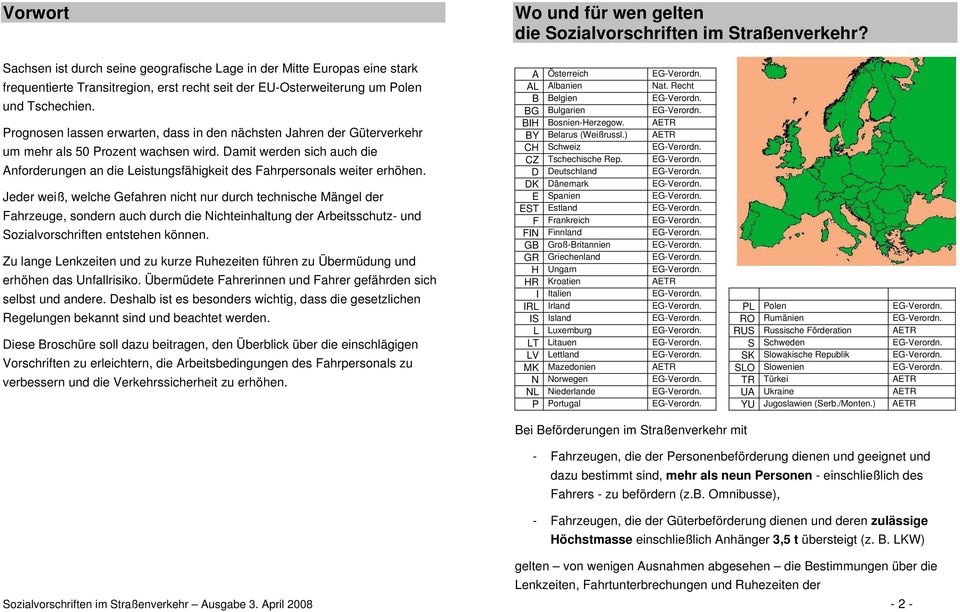 Damit werden sich auch die Anforderungen an die Leistungsfähigkeit des Fahrpersonals weiter erhöhen.