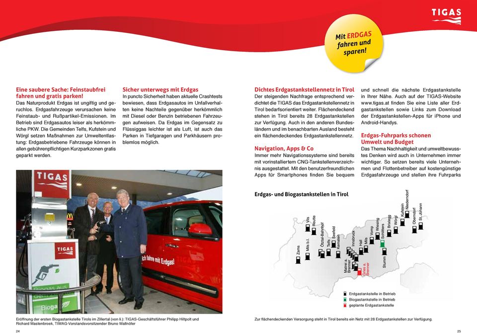 Die Gemeinden Telfs, Kufstein und Wörgl setzen Maßnahmen zur Umweltentlastung: Erdgasbetriebene Fahrzeuge können in allen gebührenpflichtigen Kurzparkzonen gratis geparkt werden.