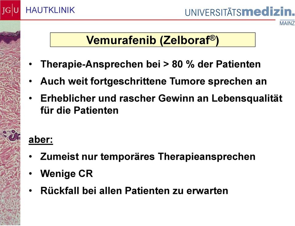 Gewinn an Lebensqualität für die Patienten aber: Zumeist nur