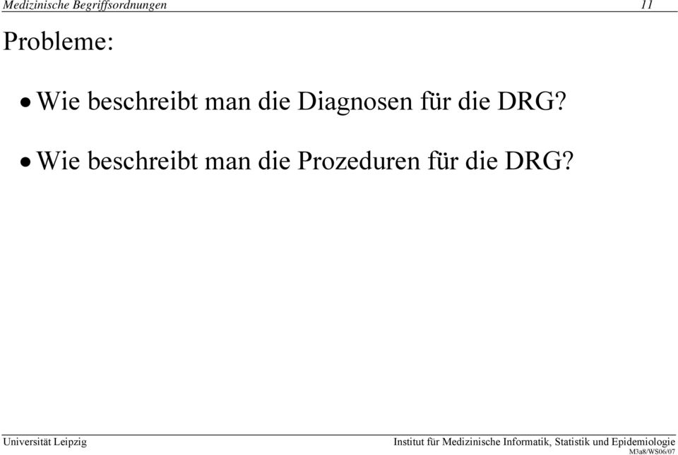 Diagnosen für die DRG?