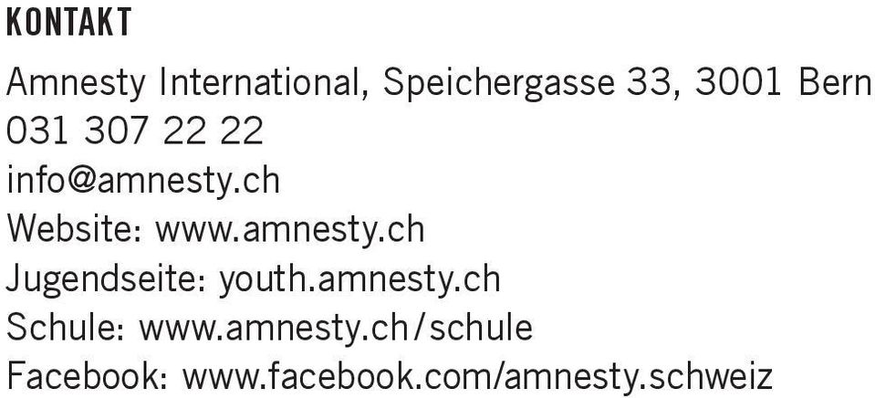 amnesty.ch Jugendseite: youth.amnesty.ch Schule: www.