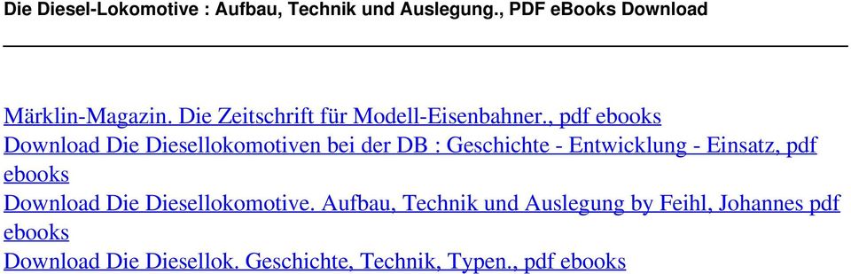 , pdf ebooks Download Die Diesellokomotiven bei der DB : Geschichte - Entwicklung - Einsatz, pdf ebooks