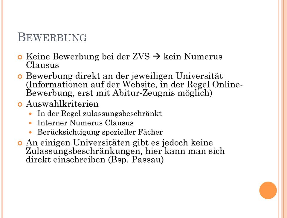 Auswahlkriterien In der Regel zulassungsbeschränkt Interner Numerus Clausus Berücksichtigung spezieller