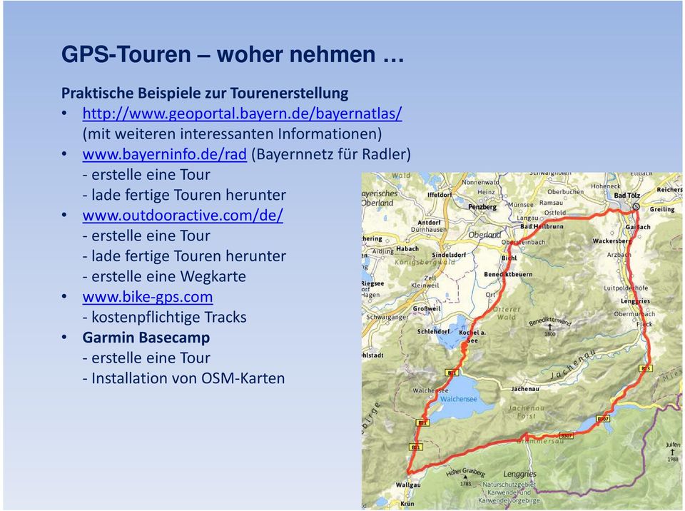 de/rad (Bayernnetz für Radler) - erstelle eine Tour - lade fertige Touren herunter www.outdooractive.