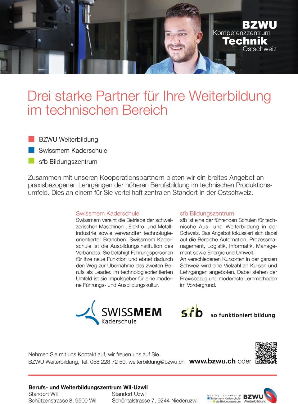 Swissmem Kaderschule sfb Bildungszentrum Swissmem vereint die Betriebe der schweizerischen Maschinen-, Elektro- und Metallindustrie sowie verwandter technologie orientierter Branchen.