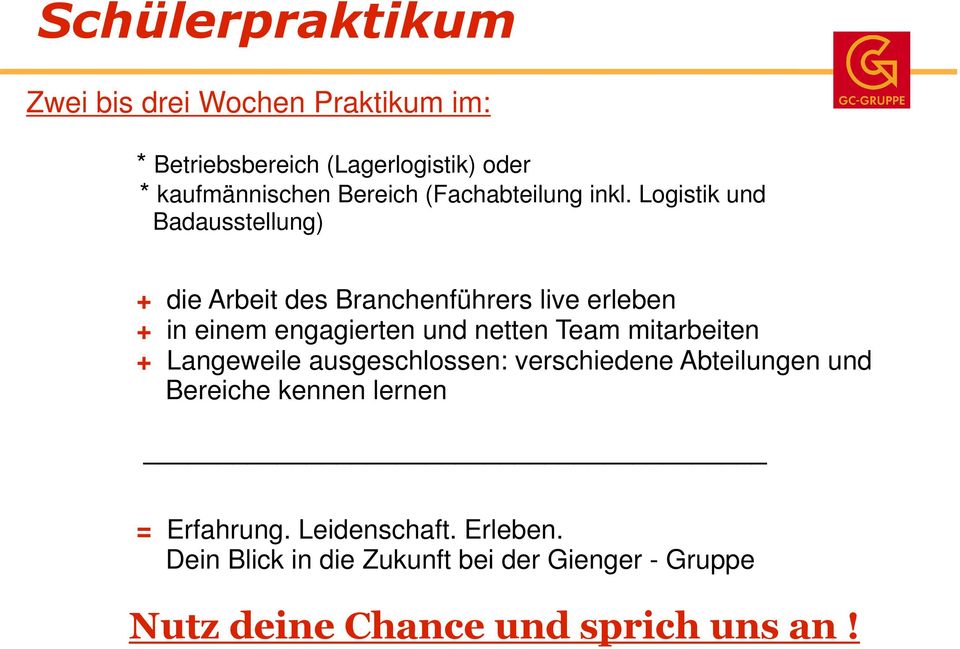 Logistik und Badausstellung) + die Arbeit des Branchenführers live erleben + in einem engagierten und netten Team