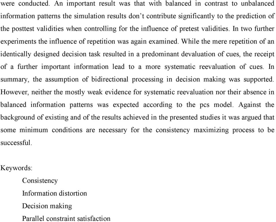 controlling for the influence of pretest validities. In two further experiments the influence of repetition was again examined.