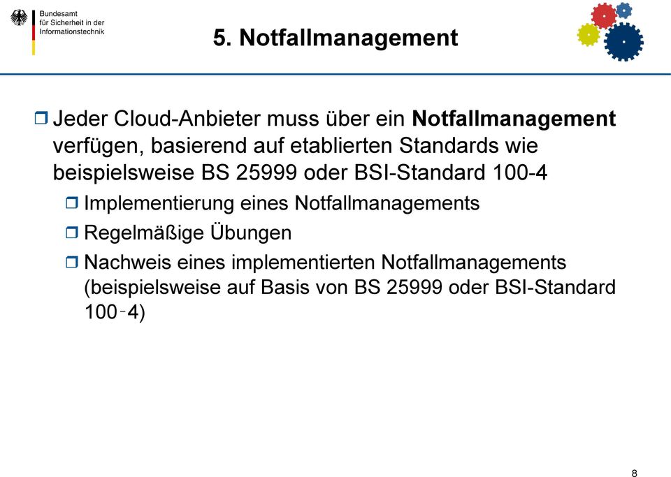 100-4 Implementierung eines Notfallmanagements Regelmäßige Übungen Nachweis eines