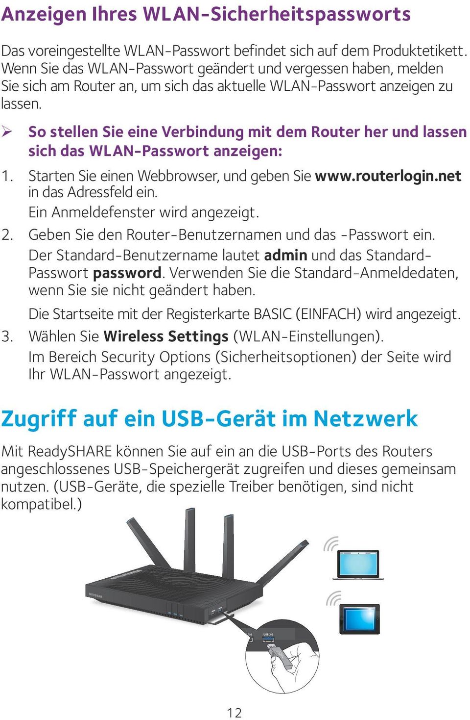 ¾ So stellen Sie eine Verbindung mit dem Router her und lassen sich das WLAN-Passwort anzeigen: 1. Starten Sie einen Webbrowser, und geben Sie www.routerlogin.net in das Adressfeld ein.