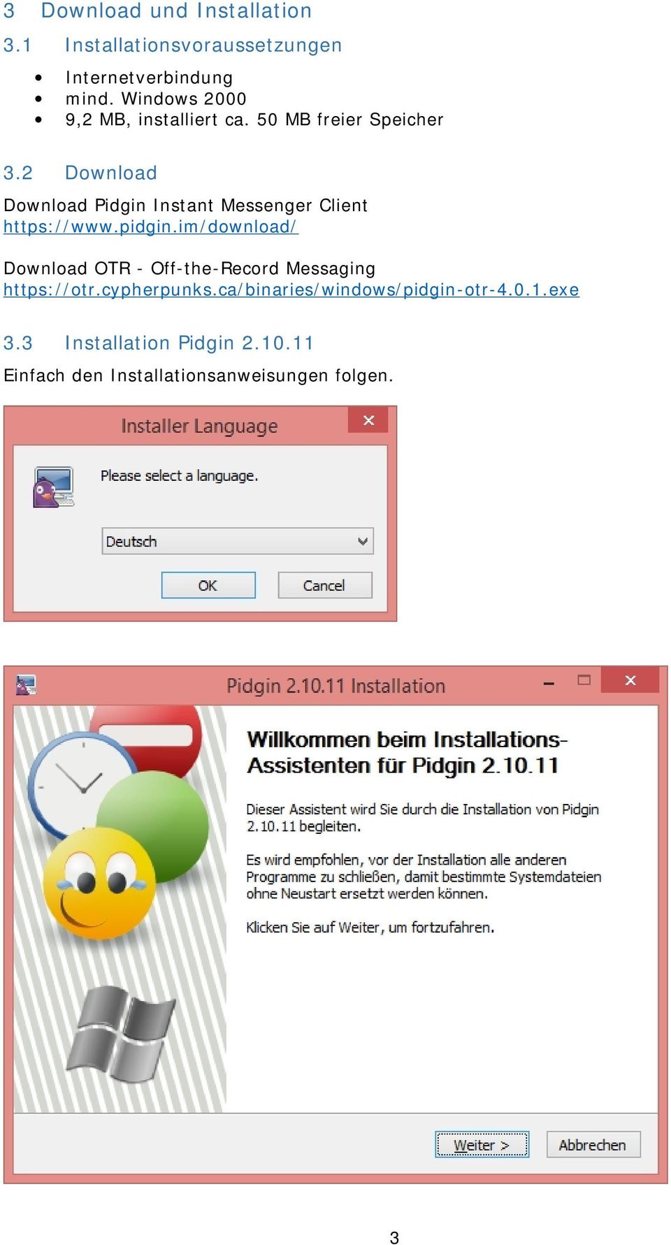 50 MB freier Speicher Download Download Pidgin Instant Messenger Client https://www.pidgin.
