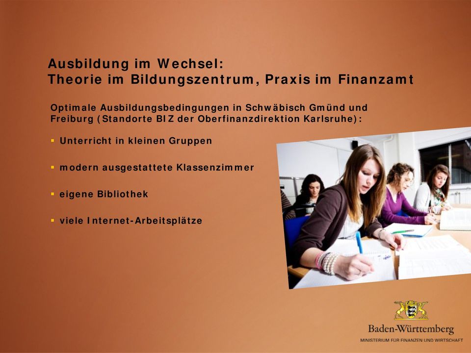 (Standorte BIZ der Oberfinanzdirektion Karlsruhe): Unterricht in kleinen
