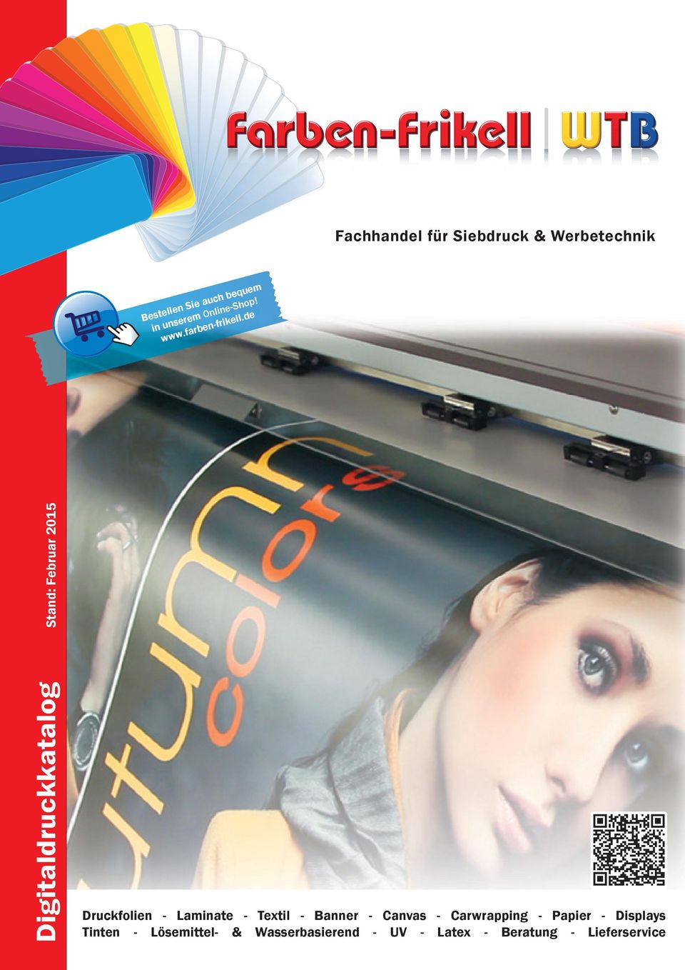 de Digitaldruckkatalog Stand: Februar 2015 Druckfolien - Laminate - Textil -