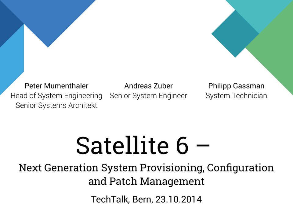 System Technician Satellite 6 Next Generation System
