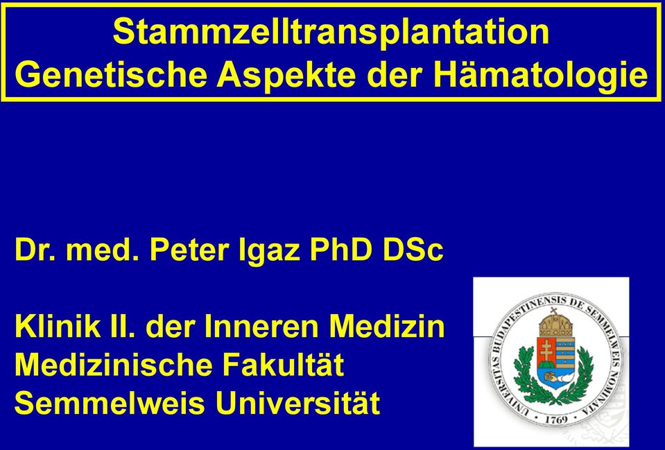 Peter Igaz PhD DSc Klinik II.