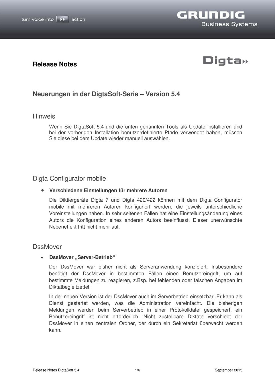 Digta Configurator mobile Verschiedene Einstellungen für mehrere Autoren Die Diktiergeräte Digta 7 und Digta 420/422 können mit dem Digta Configurator mobile mit mehreren Autoren konfiguriert werden,