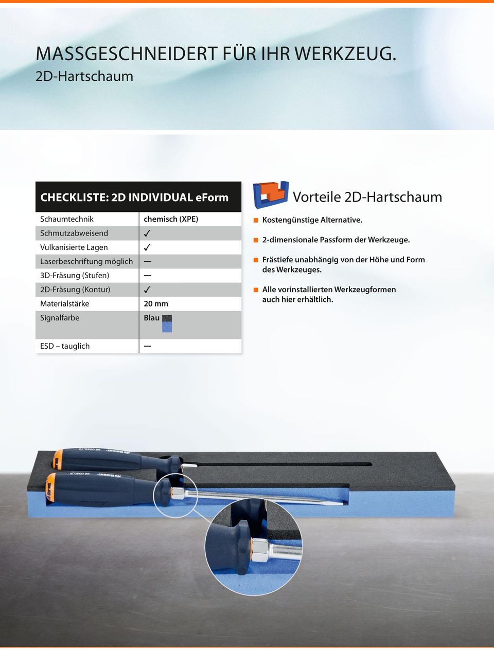 Laserbeschriftung möglich 3D-Fräsung (Stufen) 2D-Fräsung (Kontur) Materialstärke 20 mm Signalfarbe Blau Vorteile