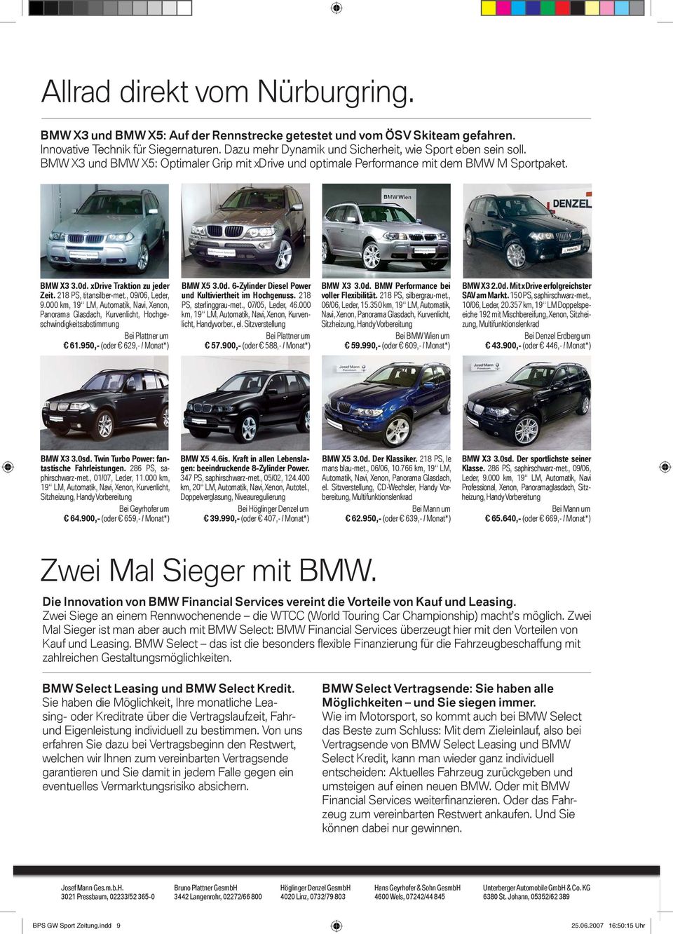 218 PS, titansilber-met., 09/06, Leder, 9.000 km, 19 LM, Automatik, Navi, Xenon, Panorama Glasdach, Kurvenlicht, Hochgeschwindigkeitsabstimmung Bei Plattner um 61.950,- (oder 629,- / Monat*) BMW X5 3.