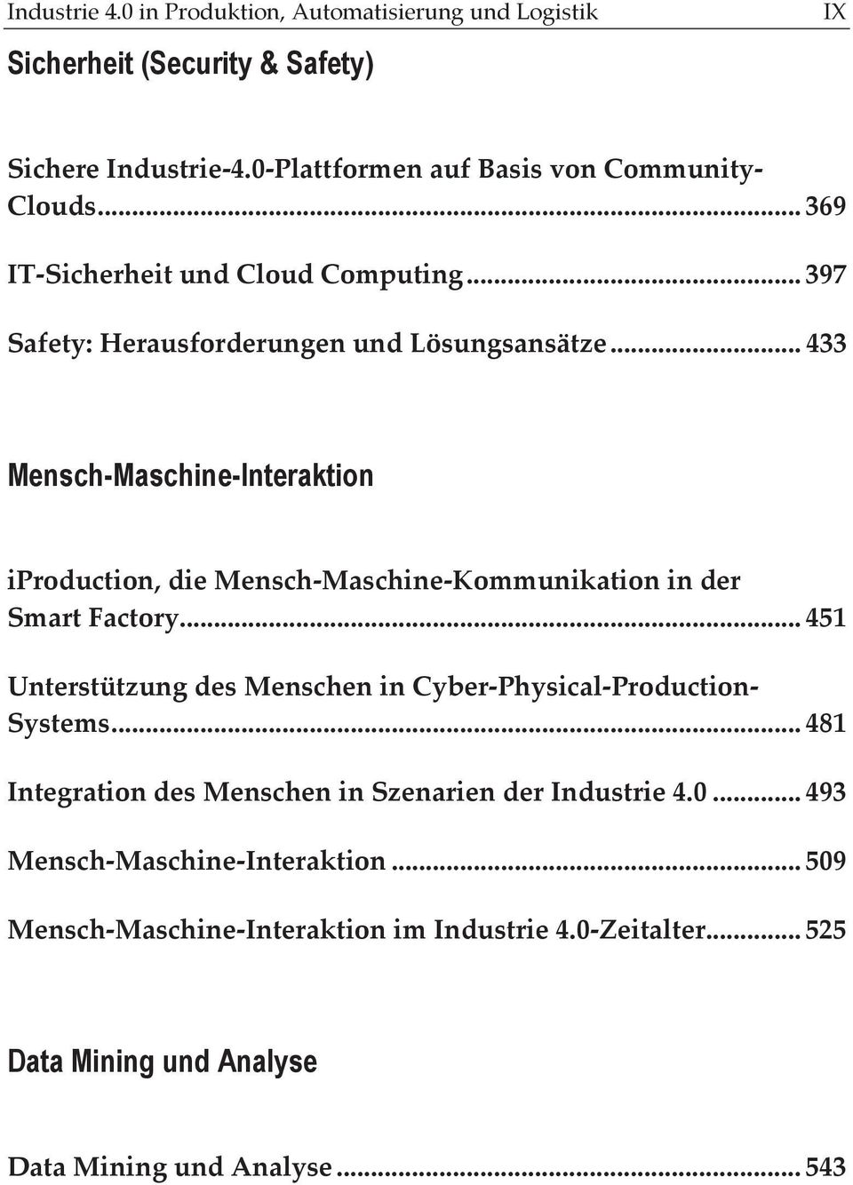 .. 433 Mensch-Maschine-Interaktion iproduction, die Mensch-Maschine-Kommunikation in der Smart Factory.