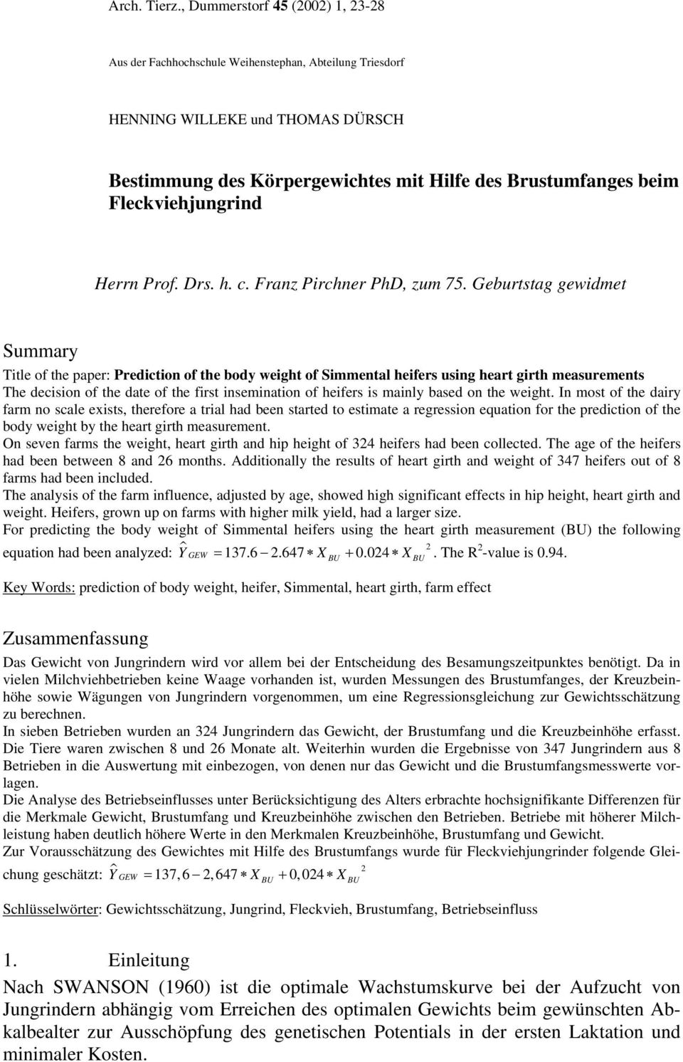 Fleckviehjungrind Herrn Prof. Drs. h. c. Franz Pirchner PhD, zum 75.