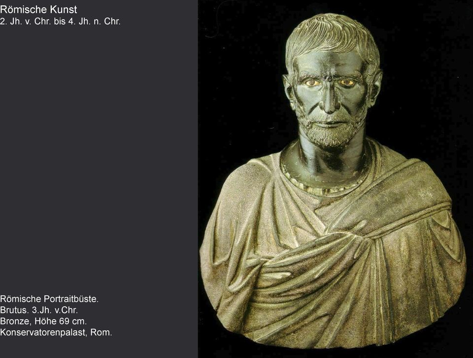 Römische Portraitbüste. Brutus. 3.
