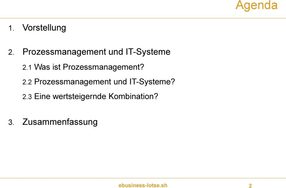 1 Was ist Prozessmanagement? 2.